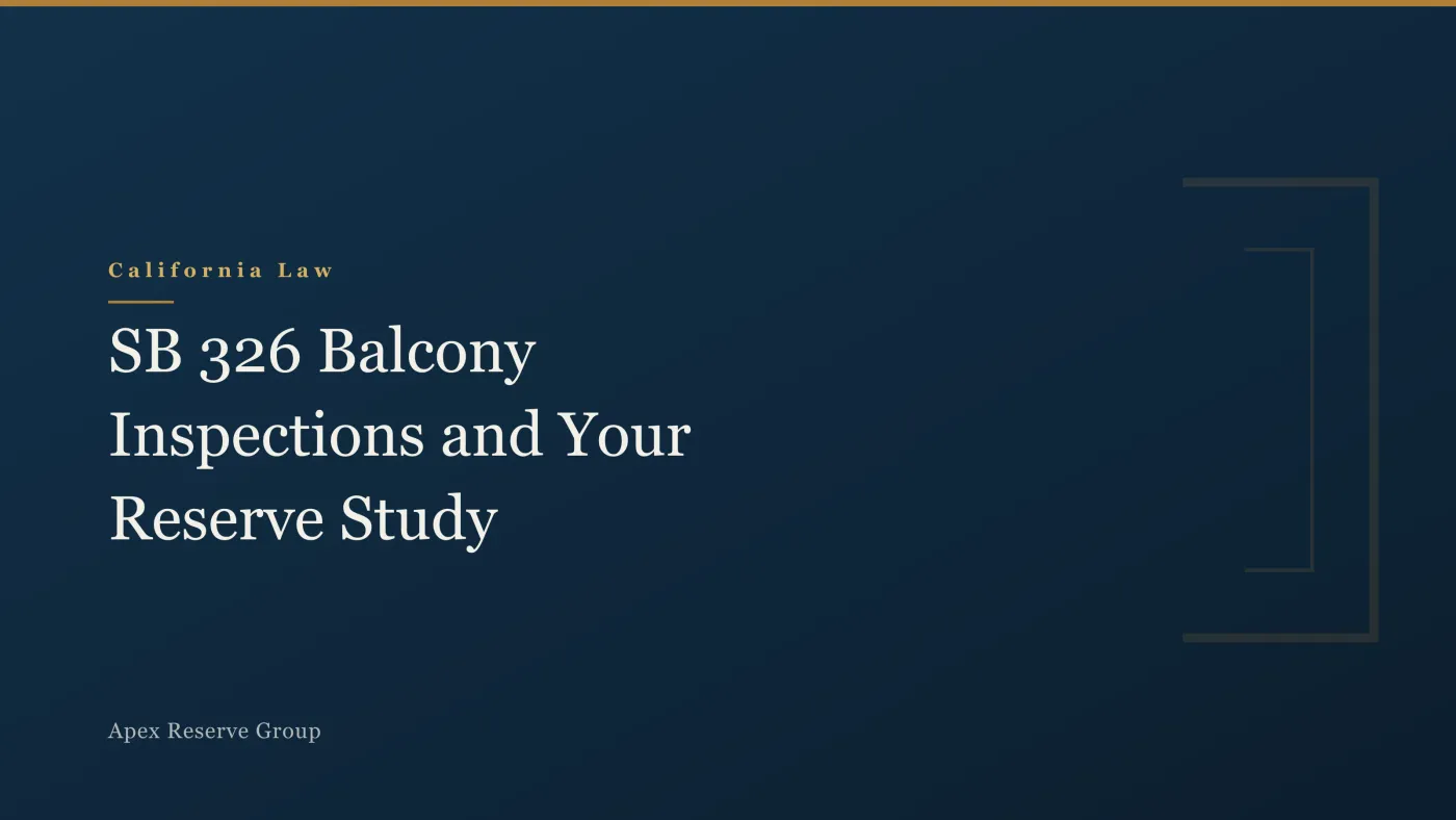 SB 326 Balcony Inspections and Your Reserve Study