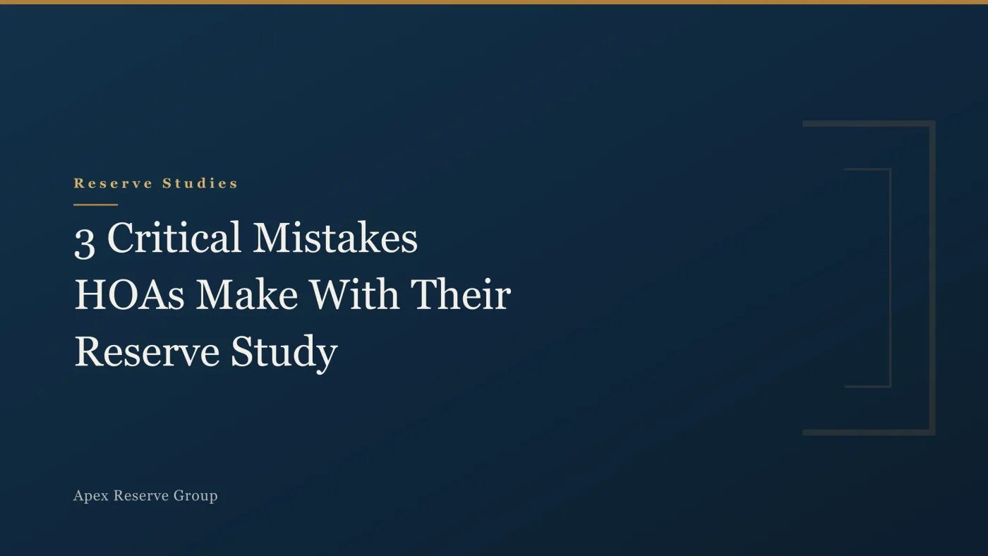 3 Critical Mistakes HOAs Make With Their Reserve Study
